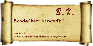 Brodafker Kincső névjegykártya